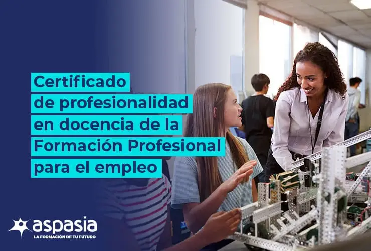 Certificado de Profesionalidad en Docencia de la Formación Profesional para el Empleo