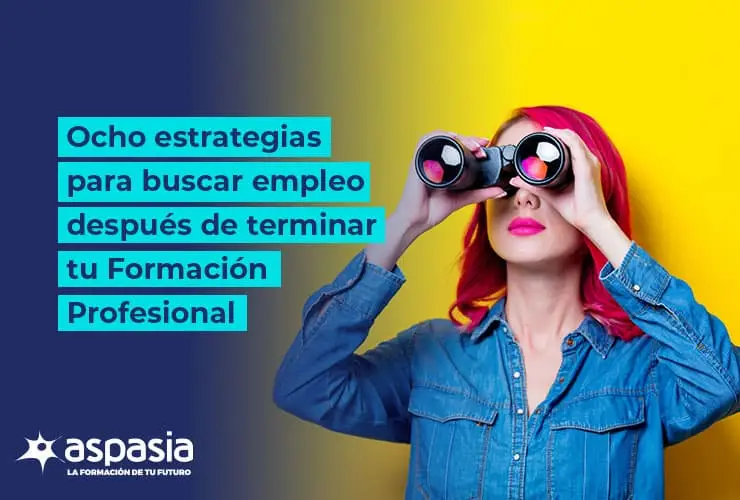 8 Estrategias para Buscar Empleo Después de Terminar tu Formación Profesional