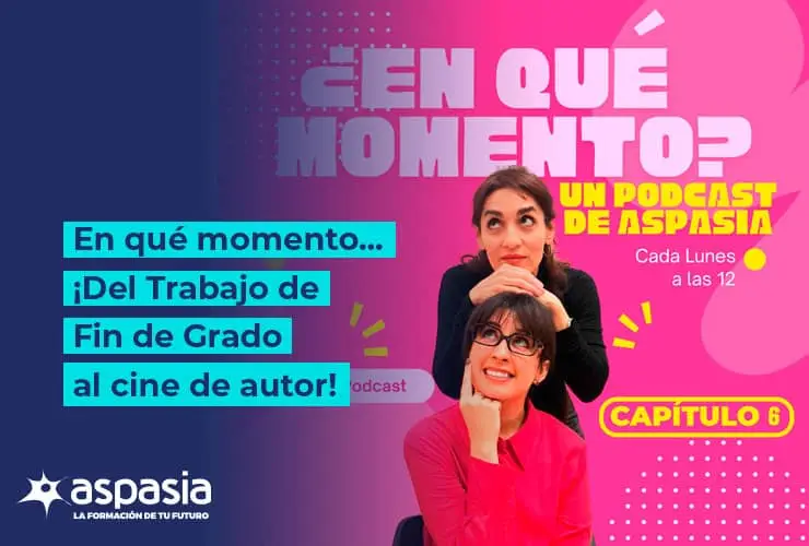 En qué momento… ¡Del Trabajo de Fin de Grado al cine de autor!