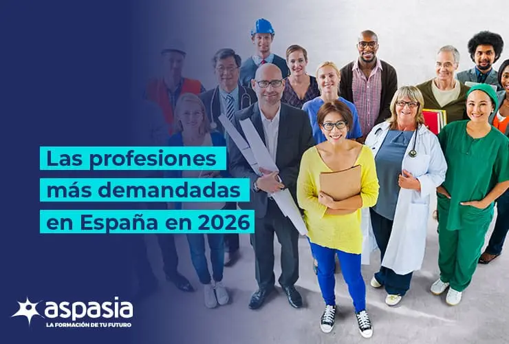 Las profesiones más demandadas en España en 2026 y qué formaciones te preparan para ellas
