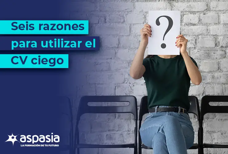 ¿Qué es un currículum ciego? 6 razones para usarlo
