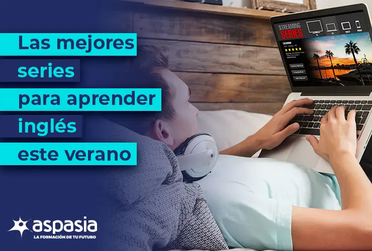 Las mejores series para aprender inglés este verano