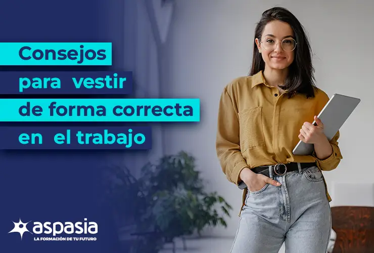 Consejos para vestir de forma correcta en el trabajo