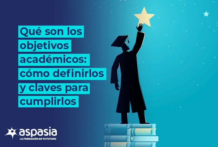 Objetivos académicos: qué son, cómo definirlos y cumplirlos