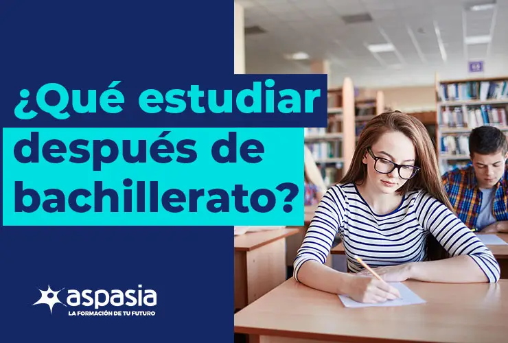 ¿Qué Estudiar Después de Bachillerato? ¡Elige tu Futuro!